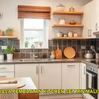 Keunggulan Jasa Pembuatan Kitchen Set Minimalis untuk Rumah Anda